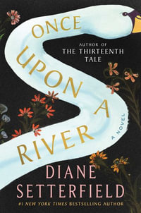 Once Upon a River - Diane Setterfield