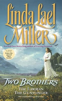 Two Brothers : The Lawman / The Gunslinger - Linda Lael Miller