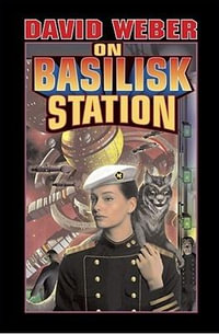 On Basilisk Station : Honor Harrington Series : Book 1 - David Weber