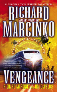 Vengeance : Rogue Warrior - Richard Marcinko
