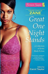 Brown Sugar 2 : Great One Night Stands - A Collection of Erotic Black Fiction - Carol Taylor