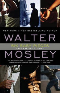 Six Easy Pieces : Easy Rawlins Stories - Walter Mosley