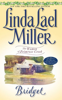 Bridget : The Women of Primrose Creek : Book 1 - Linda Lael Miller