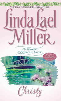 Christy : The Women of Primrose Creek : Book 2 - Linda Lael Miller