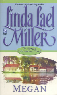 Megan : The Women of Primrose Creek : Book 4 - Linda Lael Miller