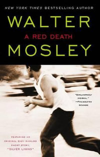 A Red Death : An Easy Rawlins Novel - Walter Mosley