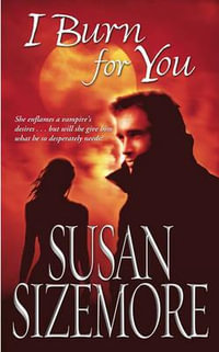 I Burn for You - Susan Sizemore