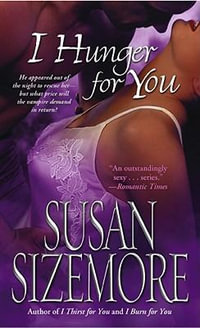 I Hunger for You : Pocket Star Books Romance - Susan Sizemore