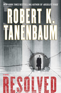 Resolved : A Novel - Robert K. Tanenbaum