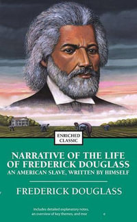 Narrative of the Life of Frederick Douglass : An American Slave, Written by Himself - Frederick Douglass