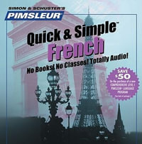 Pimsleur French Quick & Simple Course - Level 1 Lessons 1-8 CD : Learn to Speak and Understand French with Pimsleur Language Programs - Pimsleur