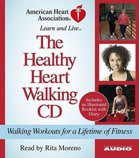 The Healthy Heart Walking CD : Walking Workouts for a Lifetime of Fitness - Rita Moreno