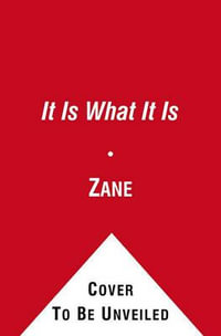 It Is What It Is : Shame on It All, Again - Zane