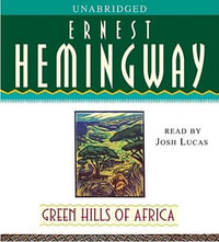 Green Hills of Africa - Ernest Hemingway