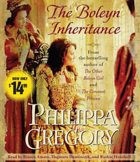 The Boleyn Inheritance : Plantagenet and Tudor Novels - Philippa Gregory