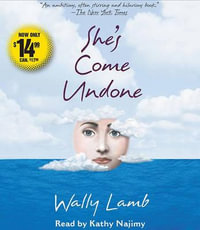 She's Come Undone - Wally Lamb