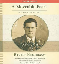 A Moveable Feast : The Restored Edition - Ernest Hemingway