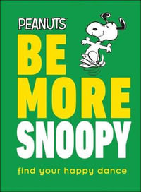 Be More Snoopy - Nat Gertler