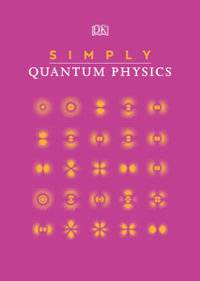 Simply Quantum Physics : DK Simply - DK