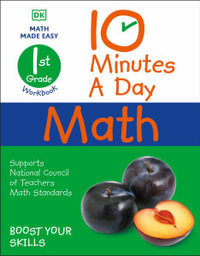 10 Minutes a Day Math, 1st Grade : DK 10-Minutes a Day - Carol Vorderman