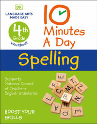 10 Minutes a Day Spelling, 4th Grade : Helps Develop Strong English Skills - Carol Vorderman