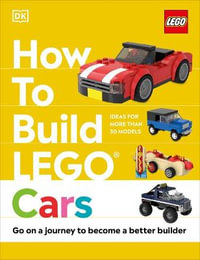 How to Build Lego Cars : Go on a Journey to Become a Better Builder - Nate Dias