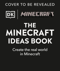 The Minecraft Ideas Book : Create the Real World in Minecraft - Thomas McBrien