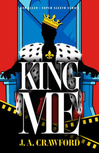 King Me : Volume 3 - J. A. Crawford