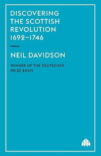 Discovering the Scottish Revolution 1692-1746 - Neil Davidson