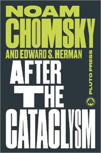 After the Cataclysm : The Political Economy of Human Rights: Volume II - Noam Chomsky