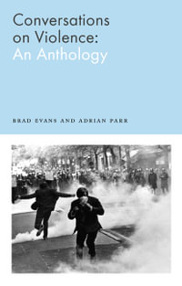 Conversations on Violence : An Anthology - Brad Evans