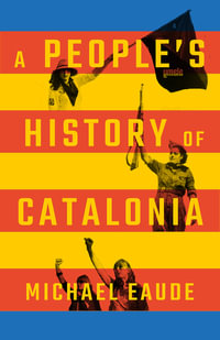 A People's History of Catalonia : People's History - Michael Eaude