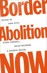 Border Abolition Now - Sara Riva