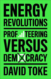 Energy Revolutions : Profiteering versus Democracy - David Toke