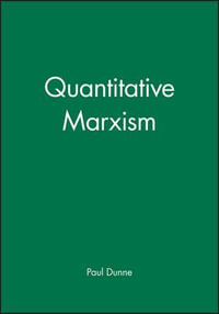 Quantitative Marxism : Aspects of Political Economy - Paul Dunne