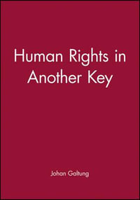 Human Rights in Another Key - Johan Galtung