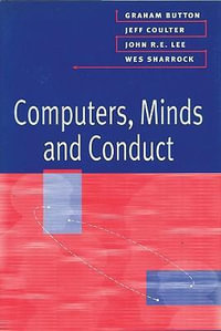 Computers, Minds and Conduct - Graham Button