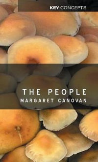 The People : Key Concepts - Margaret Canovan