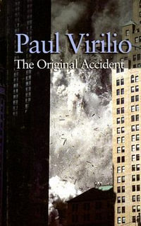 The Original Accident - Paul Virilio