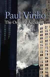 The Original Accident - Paul Virilio