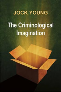 Criminological Imagination - Jock Young