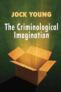 Criminological Imagination - Jock Young