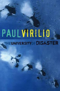 University of Disaster - Paul Virilio