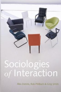 Sociologies of Interaction - Alex Dennis