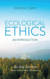 Ecological Ethics : An Introduction - Patrick Curry