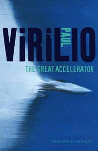 The Great Accelerator - Paul Virilio