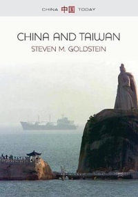 China and Taiwan : China Today - Steven M. Goldstein