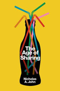 The Age of Sharing - Nicholas A. John