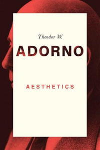 Aesthetics - Theodor W. Adorno