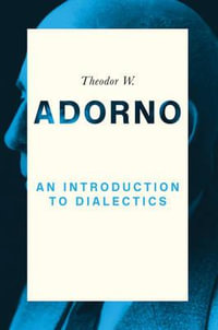 An Introduction to Dialectics - Theodor W. Adorno